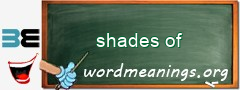 WordMeaning blackboard for shades of